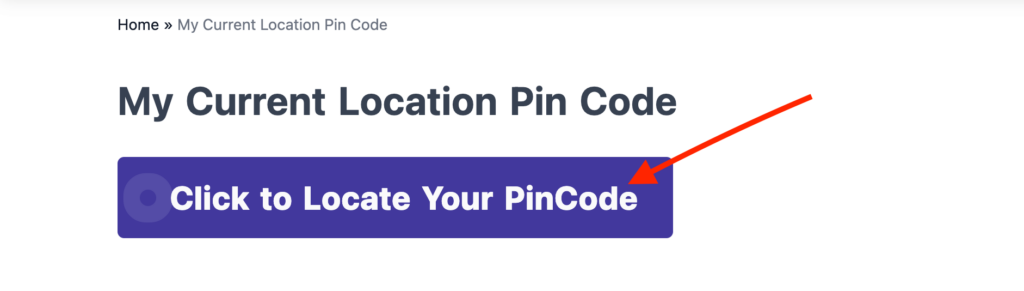 Pincode of My Current Location Button